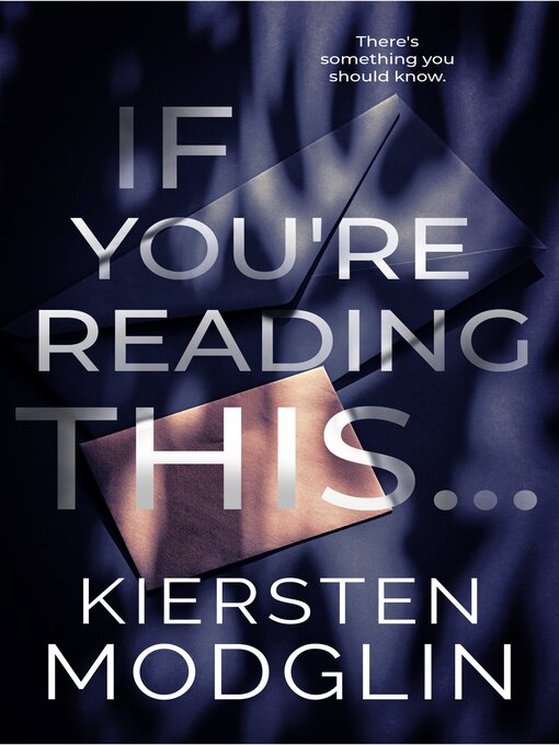 Title details for If You're Reading This... by Kiersten Modglin - Available